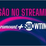 Mundo: Showtime chega ao fim. Nasce Paramount+ Showtime